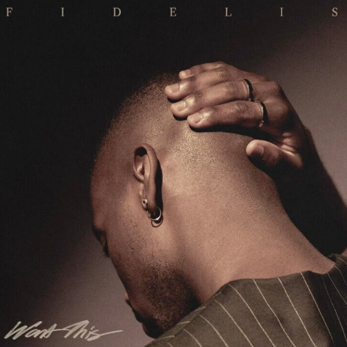 Fidelis Releases Debut Single “Want This”