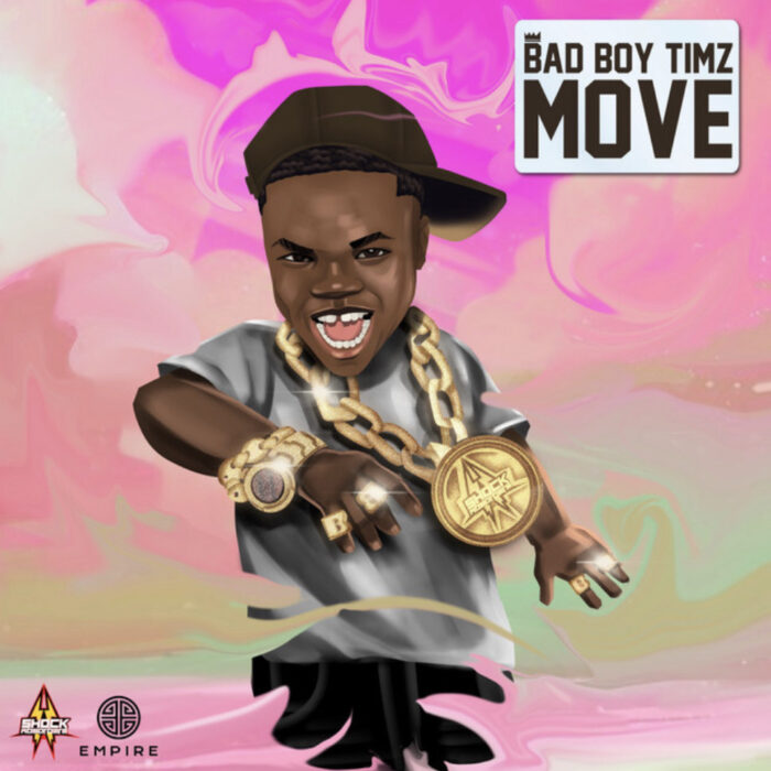 Bad Boy Timz Releases Hot New Single ‘Move’.