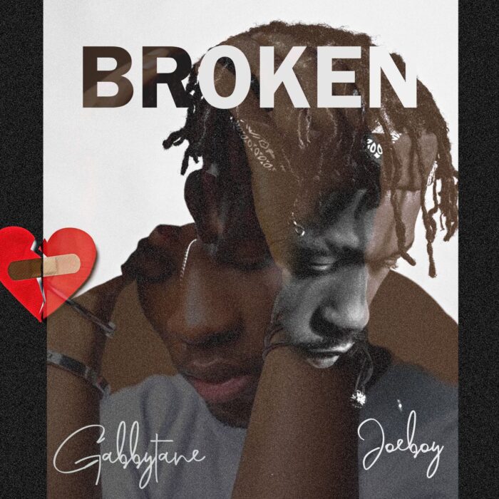 Gabbytane Unveils New Single; “Broken”
