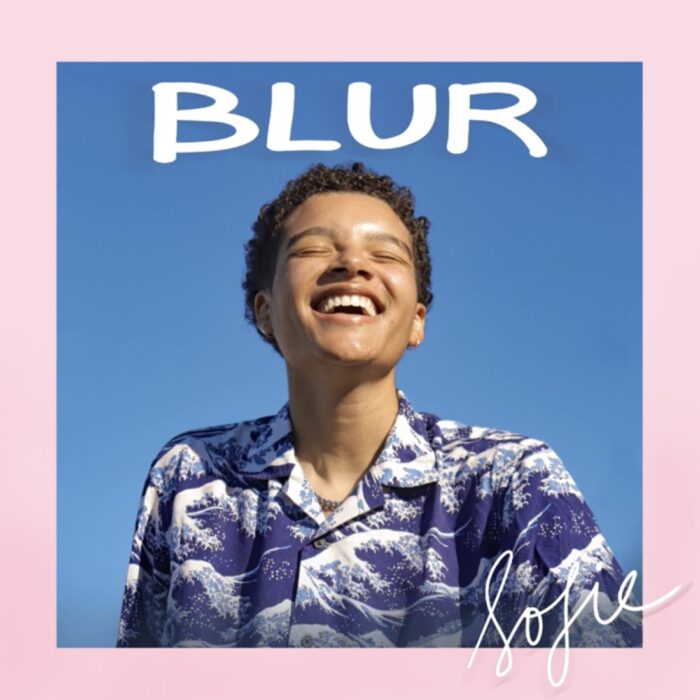 Sofie Returns With Debut 2022 Single; “Blur”.