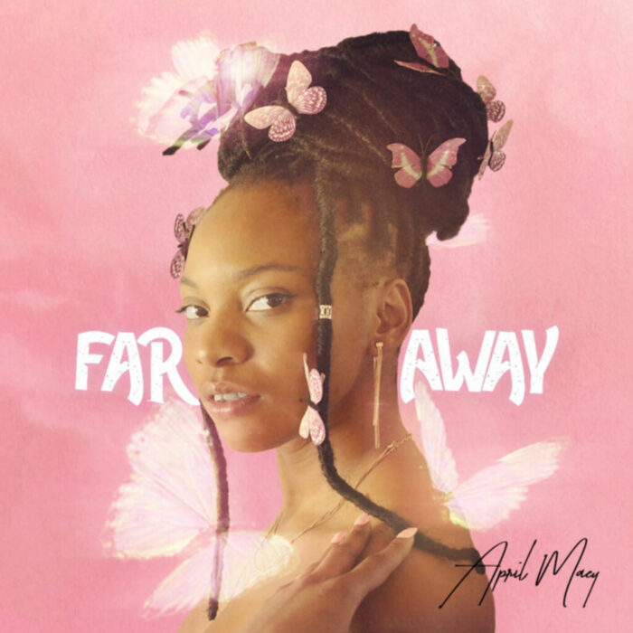 April Maey Returns With Alternative Rhythm and Blues music; “Far Away”
