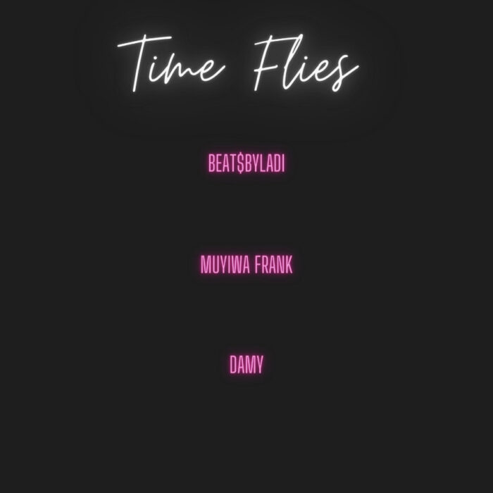 Beat$byladi Makes Magic On New Single; ‘Time Flie$’.