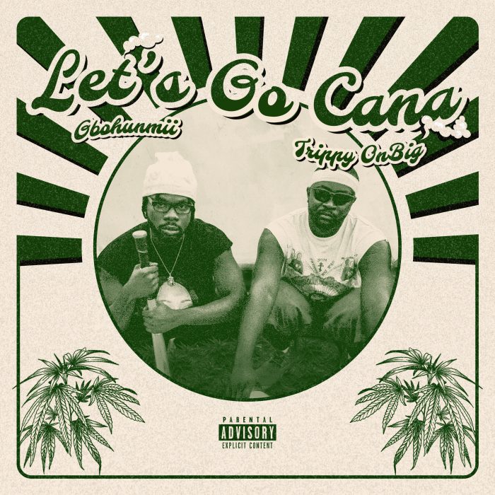 Trippy OnBig & Gbohunmii Release New Afrobeats Anthem “Let’s Go Cana”